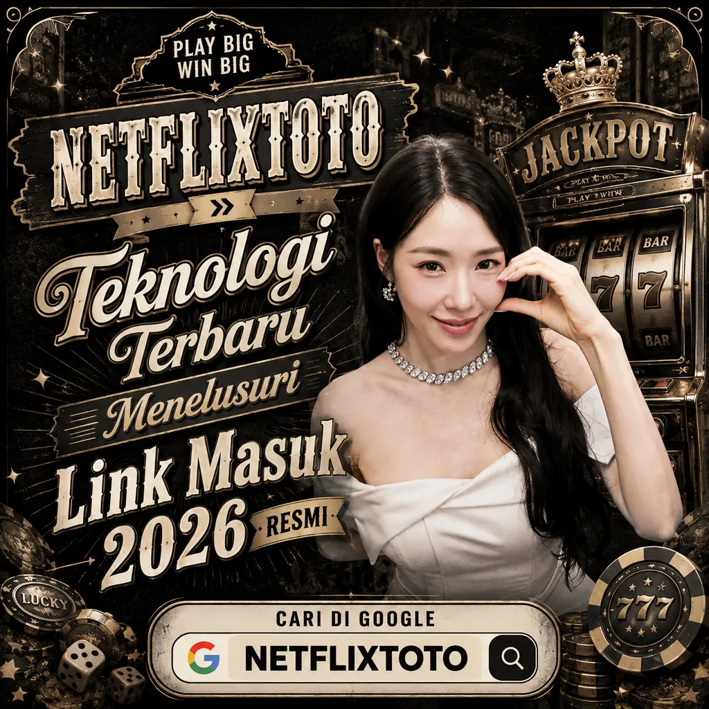 NETFLIXTOTO » Teknologi Terbaru Menelusuri Link Masuk 2026 Resmi